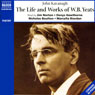 The Life and Works of William Butler Yeats (Unabridged) Audiobook, by Compiled by John Kavanagh