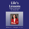 Lifes Lessons: Insights and Information for a Richer Life Audiobook, by Rebecca L. Morgan
