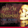 Lights Out in Wonderland (Unabridged) Audiobook, by D B C Pierre