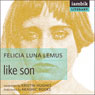Like Son (Unabridged) Audiobook, by Felicia Luna Lemus