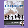 The Likeability Factor (Live) Audiobook, by Tim Sanders