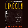 Lincoln: The Biography of a Writer (Unabridged) Audiobook, by Fred KaplanPh.D.