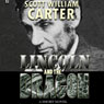 Lincoln and the Dragon (Unabridged) Audiobook, by Scott William Carter