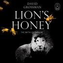 Lions Honey: The Myths #5 (Unabridged) Audiobook, by David Grossman