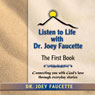 Listen to Life: The First Book (Abridged) Audiobook, by Dr. Joey Faucette