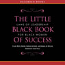 The Little Black Book of Success: Laws of Leadership for Black Women (Unabridged) Audiobook, by Elaine Brown