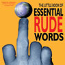 The Little Book of Essential Rude Words (Unabridged) Audiobook, by Jake Harris