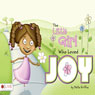 The Little Girl Who Loved Joy (Unabridged) Audiobook, by Stella Griffin