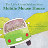 The Little Green Seldom Seen Mobile Mouse House (Unabridged) Audiobook, by Judy Funkhouser