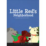 Little Reds Neighborhood (Unabridged) Audiobook, by Barbara Spear