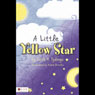 A Little Yellow Star (Unabridged) Audiobook, by Faith H. Tydings