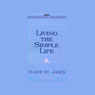 Living the Simple Life (Abridged) Audiobook, by Elaine St. James