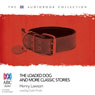 The Loaded Dog: And More Classic Favourites from Henry Lawson (Unabridged) Audiobook, by Henry Lawson