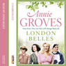 London Belles (Unabridged) Audiobook, by Annie Groves