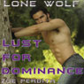 Lone Wolf: Lust for Dominance (Unabridged) Audiobook, by Zoe Perdita