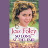 So Long at the Fair (Unabridged) Audiobook, by Jess Foley