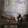 The Long Shooters (Unabridged) Audiobook, by Daniel C. Chamberlain