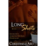 Long Shots: Books 1-3 (Unabridged) Audiobook, by Christine d'Abo