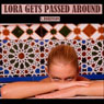 Lora Gets Passed Around (Unabridged) Audiobook, by Sonia Robinson