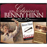 Los Clasicos de Benny Hinn I (Benny Hinns Classics, Collection 1) (Unabridged) Audiobook, by Benny Hinn