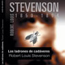 Los ladrones de cadaveres (The Body Snatcher) (Unabridged) Audiobook, by Robert Louis Stevenson