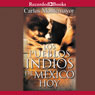 Los Pueblos Indios de Mexico Hoy (The Indigenous Peoples of Mexico Today) (Unabridged) Audiobook, by Carlos Montemayor