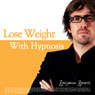 Lose Weight with Hypnosis PLUS Bestselling Relaxation Audio (Unabridged) Audiobook, by Benjamin P. Bonetti
