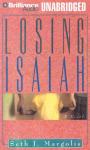 Losing Isaiah (Unabridged) Audiobook, by Seth J. Margolis