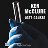 Lost Causes: Dr. Steven Dunbar, Book 9 (Unabridged) Audiobook, by Ken McClure