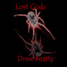 Lost Gods (Unabridged) Audiobook, by Drew Beatty