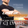 Lost in Shadows: Shadow Ops, Book 2 (Unabridged) Audiobook, by C.J. Lyons