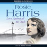 Love Against All the Odds (Unabridged) Audiobook, by Rosie Harris