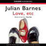 Love, etc (Unabridged) Audiobook, by Julian Barnes