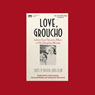 Love, Groucho: Letters from Groucho Marx to His Daughter Miriam (Abridged) Audiobook, by Groucho Marx