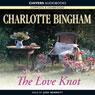 The Love Knot (Unabridged) Audiobook, by Charlotte Bingham