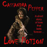 Love Potion (Unabridged) Audiobook, by Cassandra Pepper
