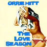 The Love Season (Unabridged) Audiobook, by Orrie Hitt