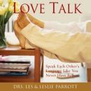 Love Talk: Speak Each Others Language Like You Never Have Before (Abridged) Audiobook, by Dr. Les Parrott