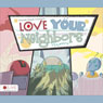 Love Your Neighbors Audiobook, by Amanda Gandy Crawford
