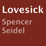Lovesick (Unabridged) Audiobook, by Spencer Seidel