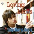 Loving Lucas (Unabridged) Audiobook, by Lisa Marie Davis