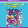 Lucasta Smirk Goes Beserk! (Unabridged) Audiobook, by David Tinkler
