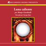 Luna caliente (Hot Moon (Texto Completo)) (Unabridged) Audiobook, by Mempo Giardinelli