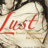 Lust: Erotic Fantasies for Women (Unabridged) Audiobook, by Violet Blue