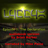 LYCCYX Episode 1: The Declaration (Unabridged) Audiobook, by Brian Barber