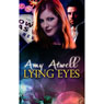 Lying Eyes (Unabridged) Audiobook, by Amy Atwell