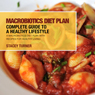 Macrobiotics Diet Plan: Complete Guide to a Healthy Lifestyle: Recipes for Healthy Living (Unabridged) Audiobook, by Stacey Turner
