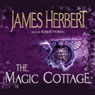The Magic Cottage (Abridged) Audiobook, by James Herbert