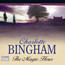 The Magic Hour (Unabridged) Audiobook, by Charlotte Bingham