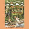 Magic Tree House, Book 6: Afternoon on the Amazon (Unabridged) Audiobook, by Mary Pope Osborne
